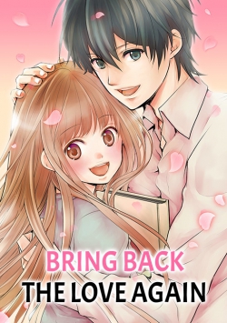Bring Back the Love Again