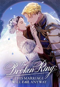 The Broken Ring This Marriage Will Fail Anyway
